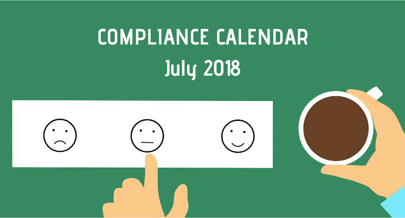 Due Dates Compliance Calendar for July 2018 in India